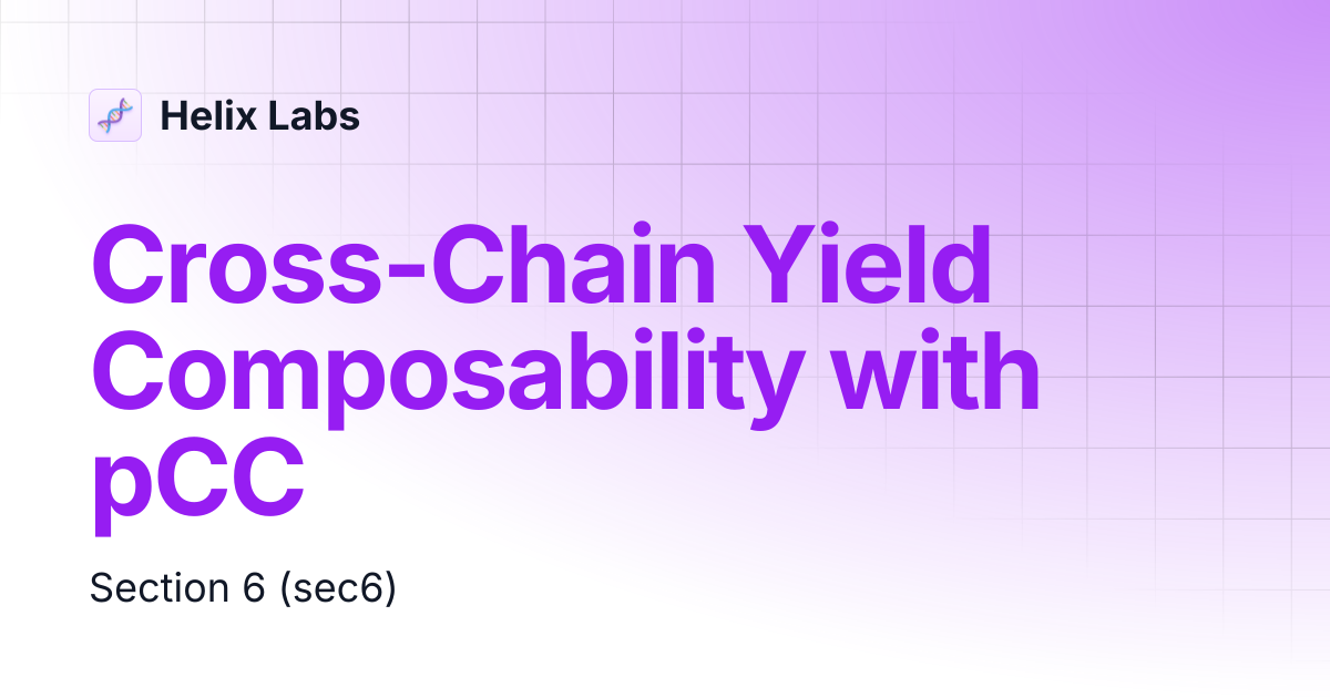 Cross-Chain Yield Composability with pCC | Helix Labs